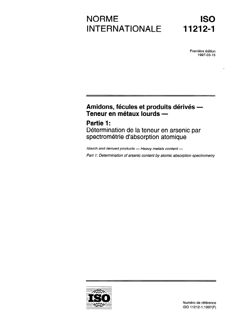 ISO 11212-1:1997 - Amidons, fécules et produits dérivés — Teneur en métaux lourds — Partie 1: Détermination de la teneur en arsenic par spectrométrie d'absorption atomique
Released:3/13/1997