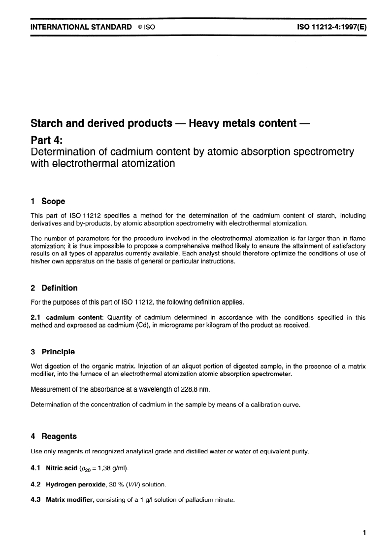 ISO 11212-4:1997 - Starch and derived products — Heavy metals content — Part 4: Determination of cadmium content by atomic absorption spectrometry with electrothermal atomization
Released:13. 03. 1997