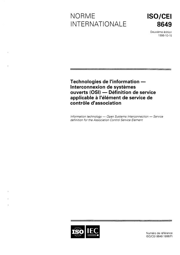 ISO/IEC 8649:1996 - Technologies de l'information -- Interconnexion de systemes ouverts (OSI) -- Définition de service applicable a l'élément de service de contrôle d'association