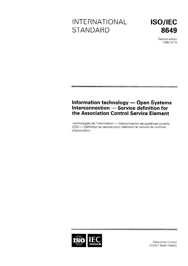 ISO/IEC 8649:1996 - Information technology -- Open Systems Interconnection -- Service definition for the Association Control Service Element