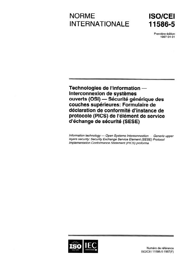 ISO/IEC 11586-5:1997 - Technologies de l'information -- Interconnexion de systemes ouverts (OSI) -- Sécurité générique des couches supérieures: Formulaire de déclaration de conformité d'instance de protocole (PICS) de l'élément de service d'échange de sécurité (SESE)