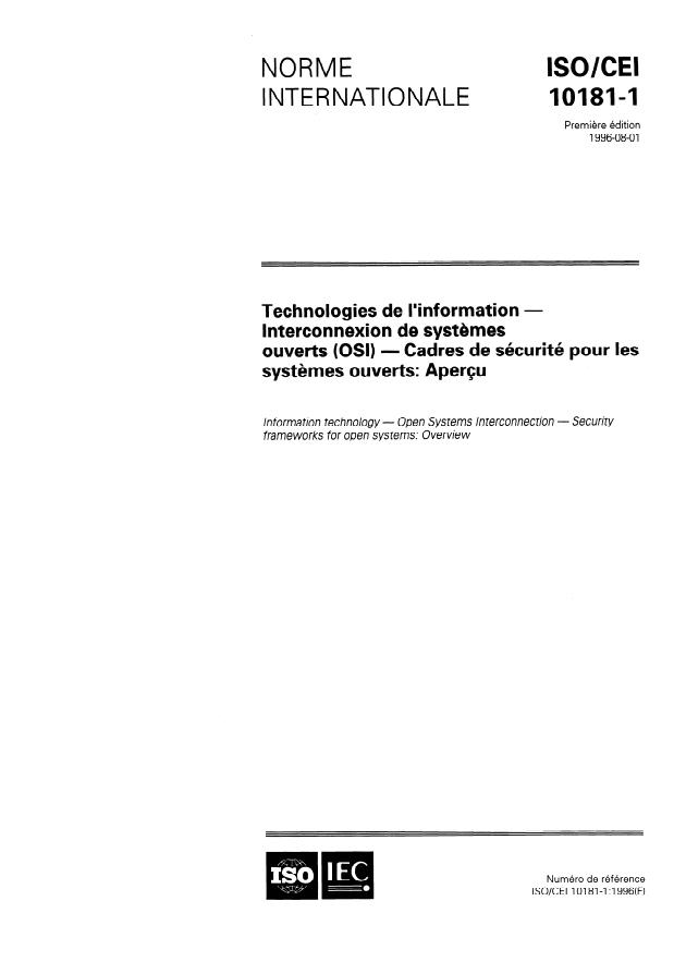 ISO/IEC 10181-1:1996 - Technologies de l'information -- Interconnexion de systemes ouverts (OSI) -- Cadres de sécurité pour les systemes ouverts: Aperçu