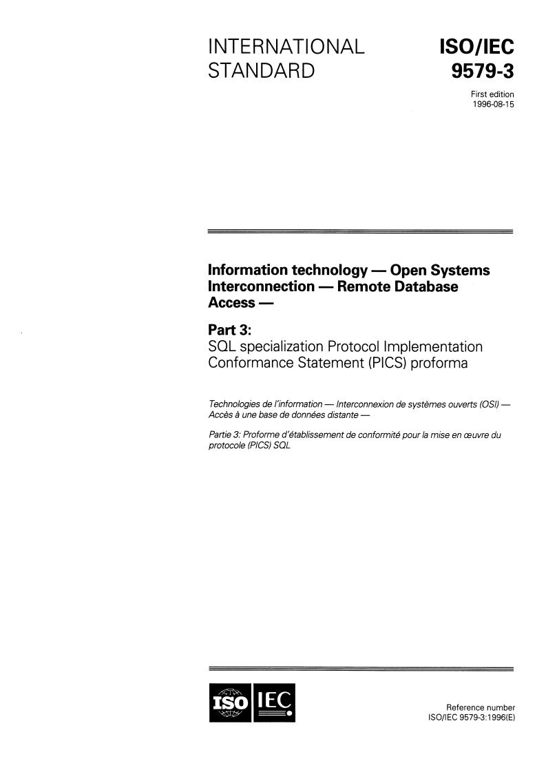 ISO/IEC 9579-3:1996 - Information technology — Open Systems Interconnection — Remote Database Access — Part 3: SQL specialization Protocol Implementation Conformance Statement (PICS) proforma
Released:9/5/1996
