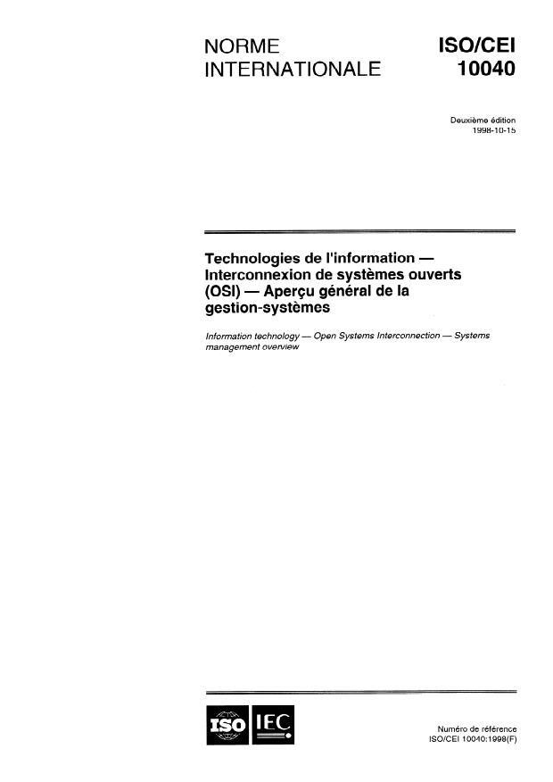 ISO/IEC 10040:1998 ISO/IEC 10040:1998 - Technologies de l'information -- Interconnexion de systemes ouverts (OSI) -- Aperçu général de la gestion-systemes - Page 1 preview