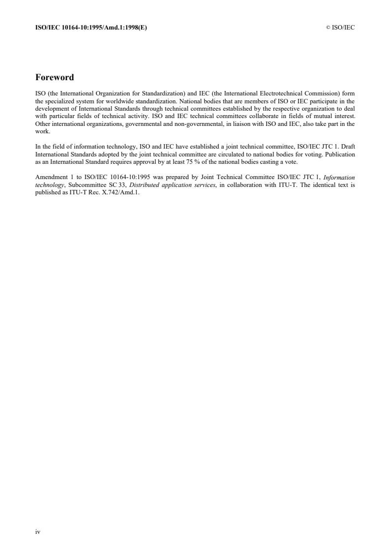 ISO/IEC 10164-10:1995/Amd 1:1998 ISO/IEC 10164-10:1995/Amd 1:1998 - Information technology — Open Systems Interconnection — Systems Management: Usage metering function for accounting purposes — Amendment 1: Implementation conformance statement proformas
Released:12/20/1998 - Page 4 preview
