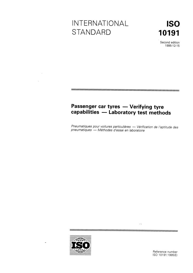ISO 10191:1995 - Passenger car tyres — Verifying tyre capabilities — Laboratory test methods
Released:12/14/1995