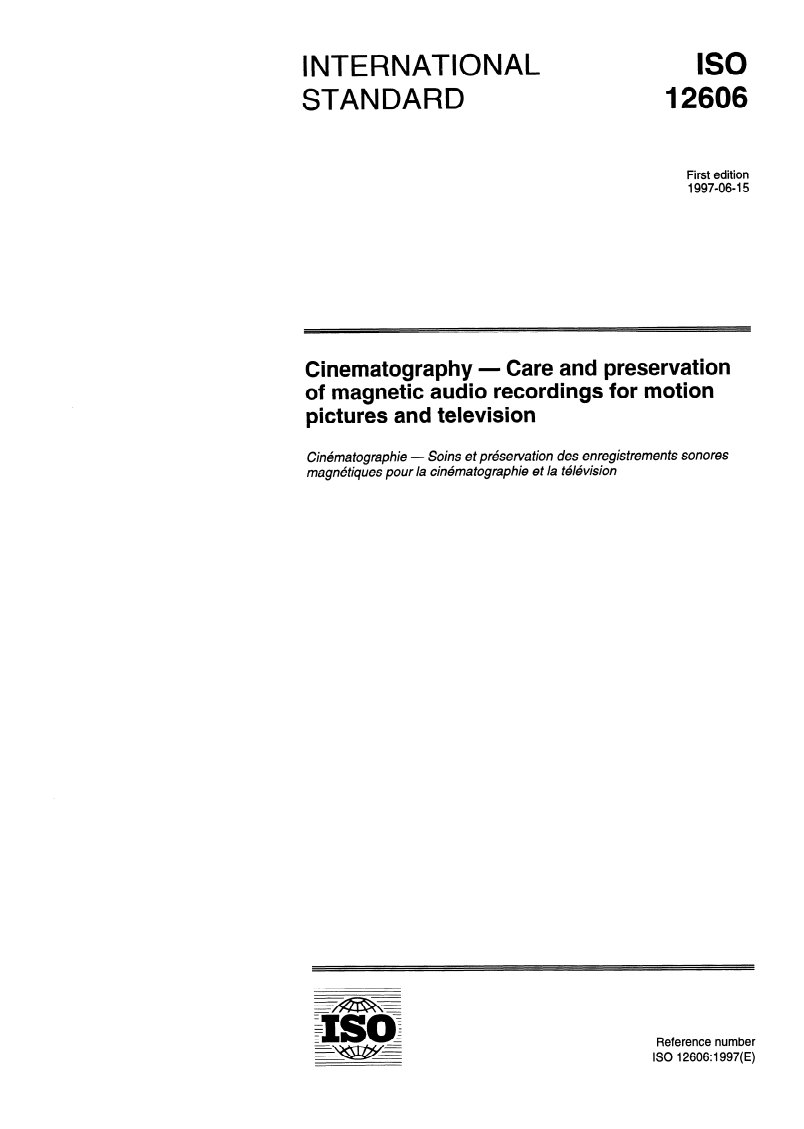 ISO 12606:1997 ISO 12606:1997 - Cinematography — Care and preservation of magnetic audio recordings for motion pictures and television
Released:6/12/1997 - Page 1 preview