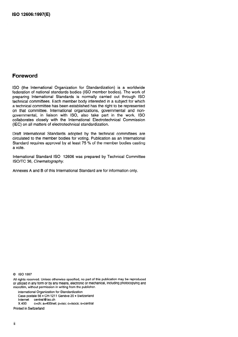ISO 12606:1997 ISO 12606:1997 - Cinematography — Care and preservation of magnetic audio recordings for motion pictures and television
Released:6/12/1997 - Page 2 preview