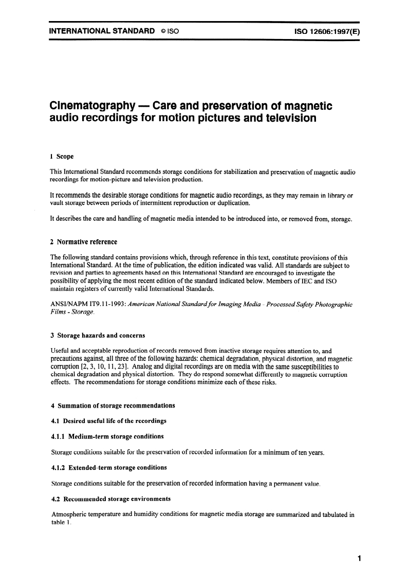 ISO 12606:1997 ISO 12606:1997 - Cinematography — Care and preservation of magnetic audio recordings for motion pictures and television
Released:6/12/1997 - Page 3 preview