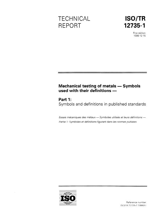 ISO/TR 12735-1:1996 - Mechanical testing of metals -- Symbols used with their definitions