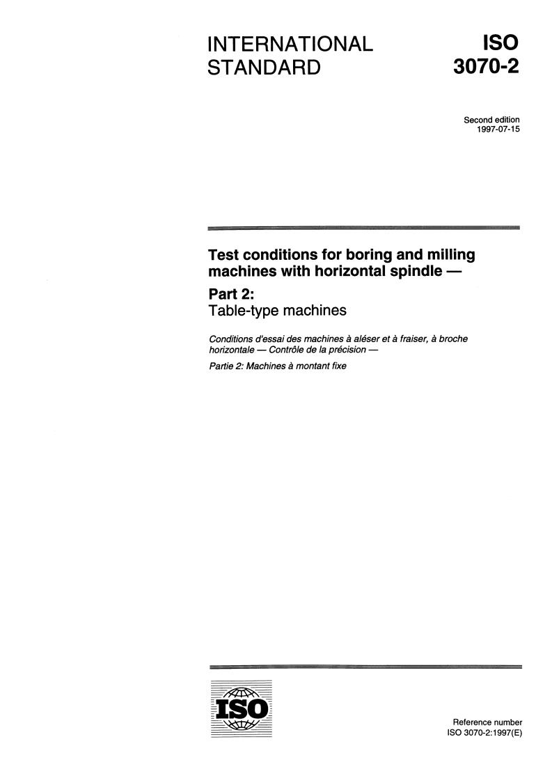 ISO 3070-2:1997 - Test conditions for boring and milling machines with horizontal spindle — Testing of the accuracy — Part 2: Table-type machines
Released:7/17/1997