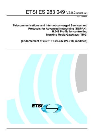 ETSI ES 283 049 V2.0.2 (2008-02) - Telecommunications and Internet converged Services and Protocols for Advanced Networking (TISPAN); H.248 Profile for controlling Trunking Media Gateways (TMG) [Endorsement of 3GPP TS 29.332 (V7.7.0), modified]