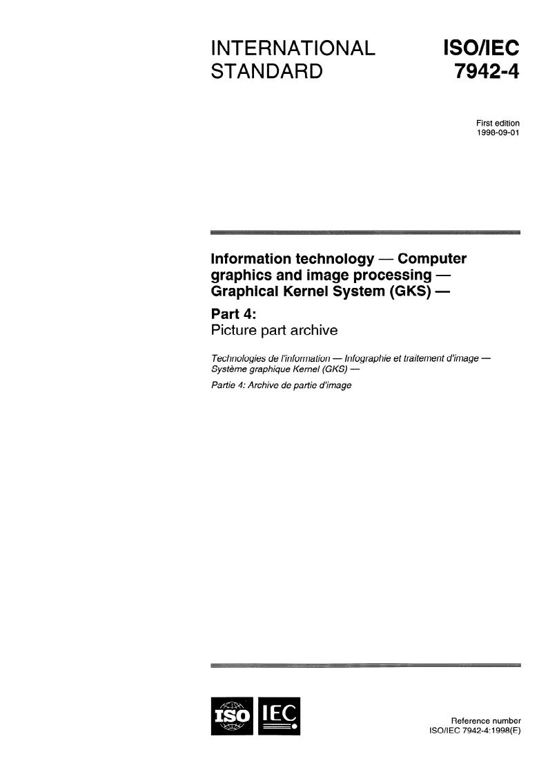 ISO/IEC 7942-4:1998 - Information technology — Computer graphics and image processing — Graphical Kernel System (GKS) — Part 4: Picture part archive
Released:9/3/1998