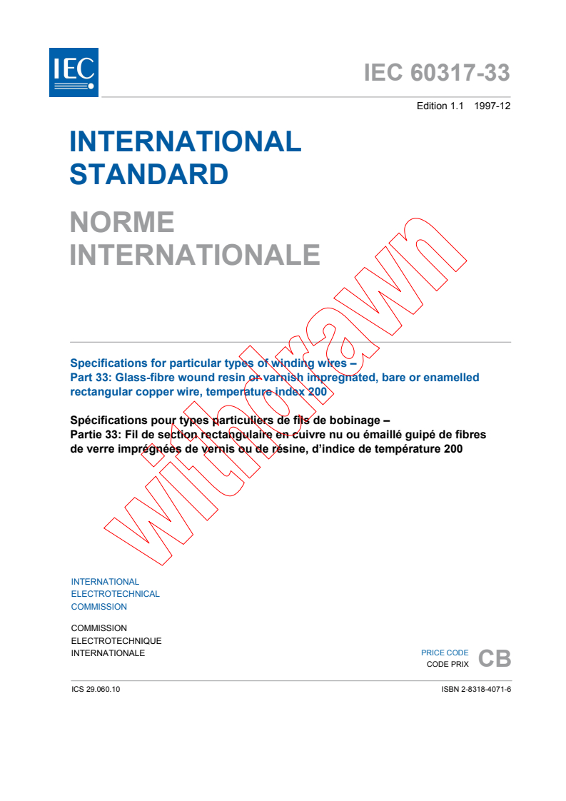 IEC 60317-33:1990+AMD1:1997 CSV - Specifications for particular types of winding wires - Part 33: Glass-fibre wound resin or varnish impregnated, bare or enamelled rectangular copper wire, temperature index 200
Released:12/17/1997
Isbn:2831840716