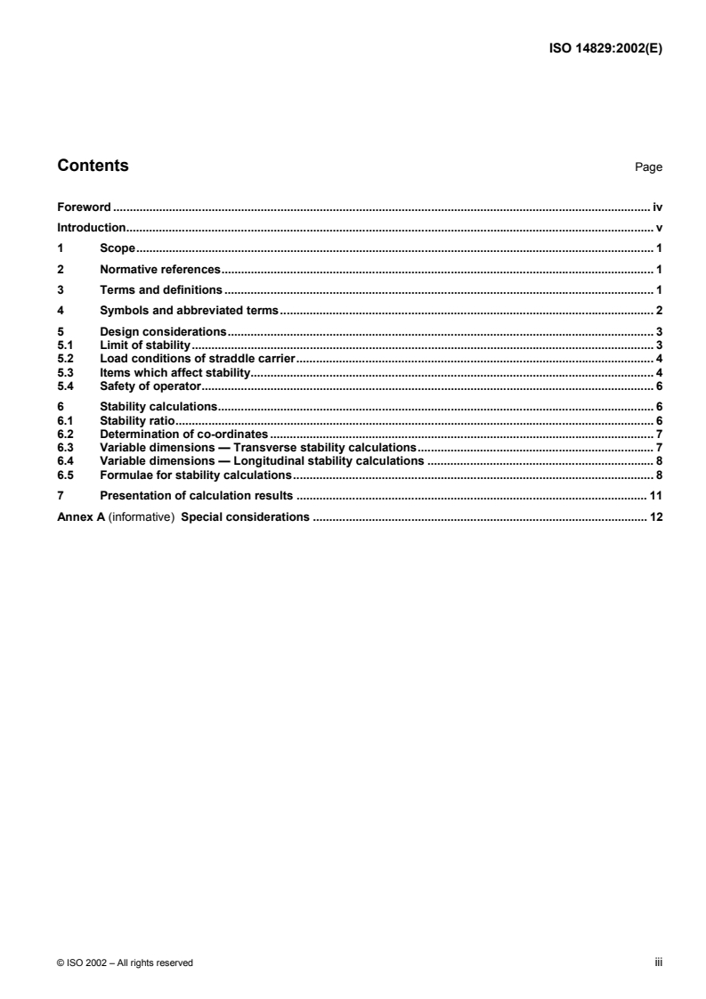ISO 14829:2002 - Freight containers — Straddle carriers for freight container handling — Calculation of stability
Released:8/22/2002