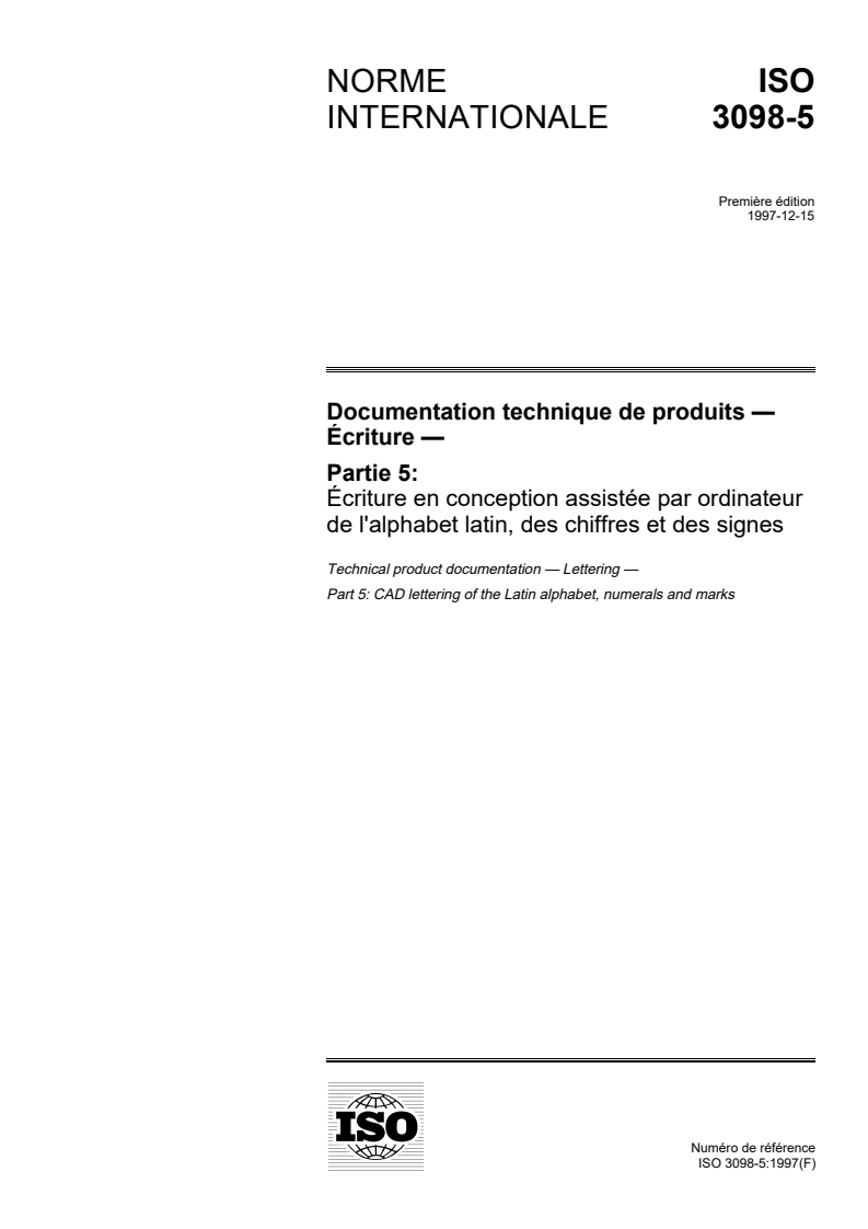 ISO 3098-5:1997 - Documentation technique de produits — Écriture — Partie 5: Écriture en conception assistée par ordinateur de l'alphabet latin, des chiffres et des signes
Released:12/11/1997