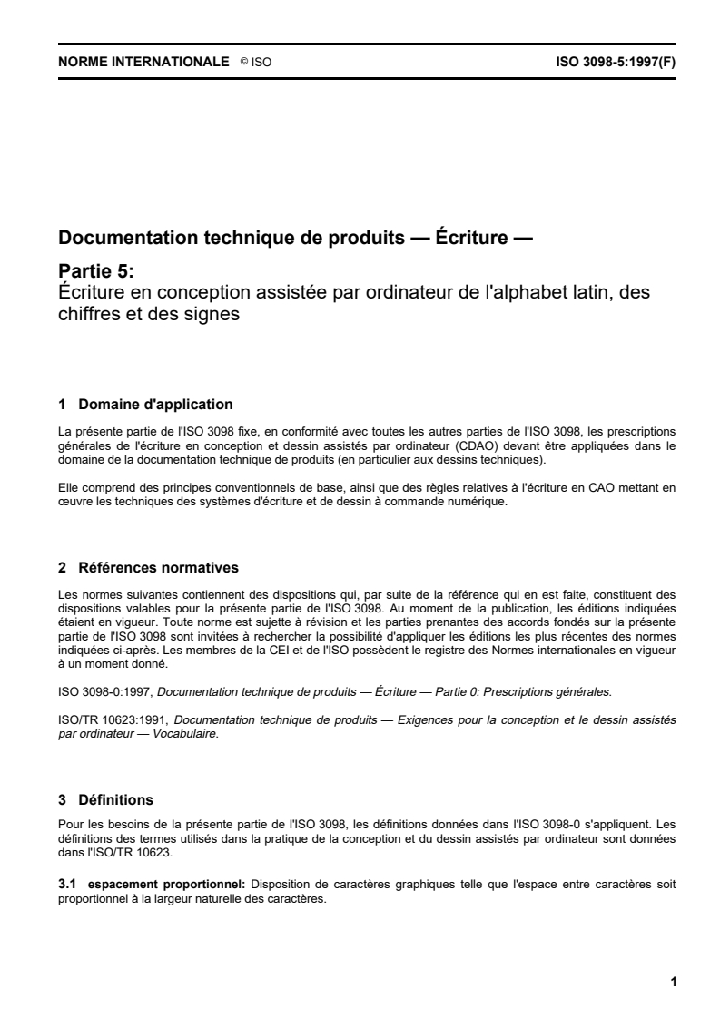 ISO 3098-5:1997 - Documentation technique de produits — Écriture — Partie 5: Écriture en conception assistée par ordinateur de l'alphabet latin, des chiffres et des signes
Released:12/11/1997