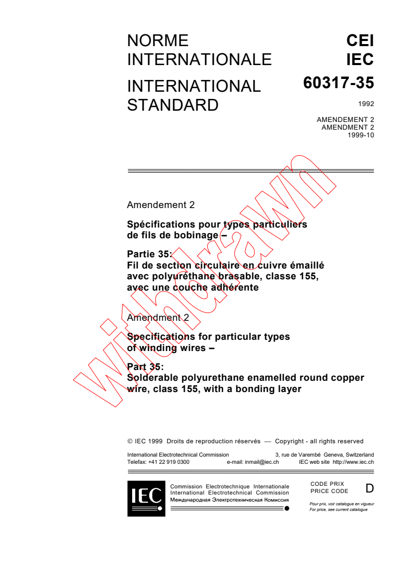 IEC 60317-35:1992/AMD2:1999 - Amendment 2 - Specifications for particular types of winding wires - Part 35: Solderable polyurethane enamelled round copper wire, class 155, with a bonding layer
Released:10/18/1999
Isbn:2831849438