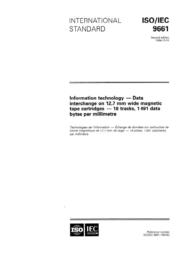 ISO/IEC 9661:1994 - Information technology -- Data interchange on 12,7 mm wide magnetic tape cartridges -- 18 tracks, 1 491 data bytes per millimetre