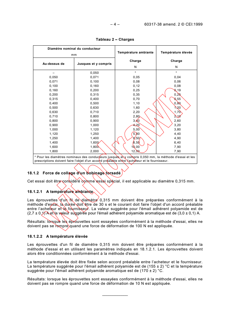 IEC 60317-38:1992/AMD2:1999 IEC 60317-38:1992/AMD2:1999 - Amendment 2 - Specifications for particular types of winding wires - Part 38: Polyester or polyesterimide overcoated with polyamide-imide, enamelled round copper wire, class 200, with a bonding layer
Released:10/20/1999
Isbn:2831849578 - Page 4 preview