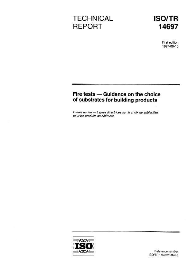 ISO/TR 14697:1997 - Fire tests -- Guidance on the choice of substrates for building products