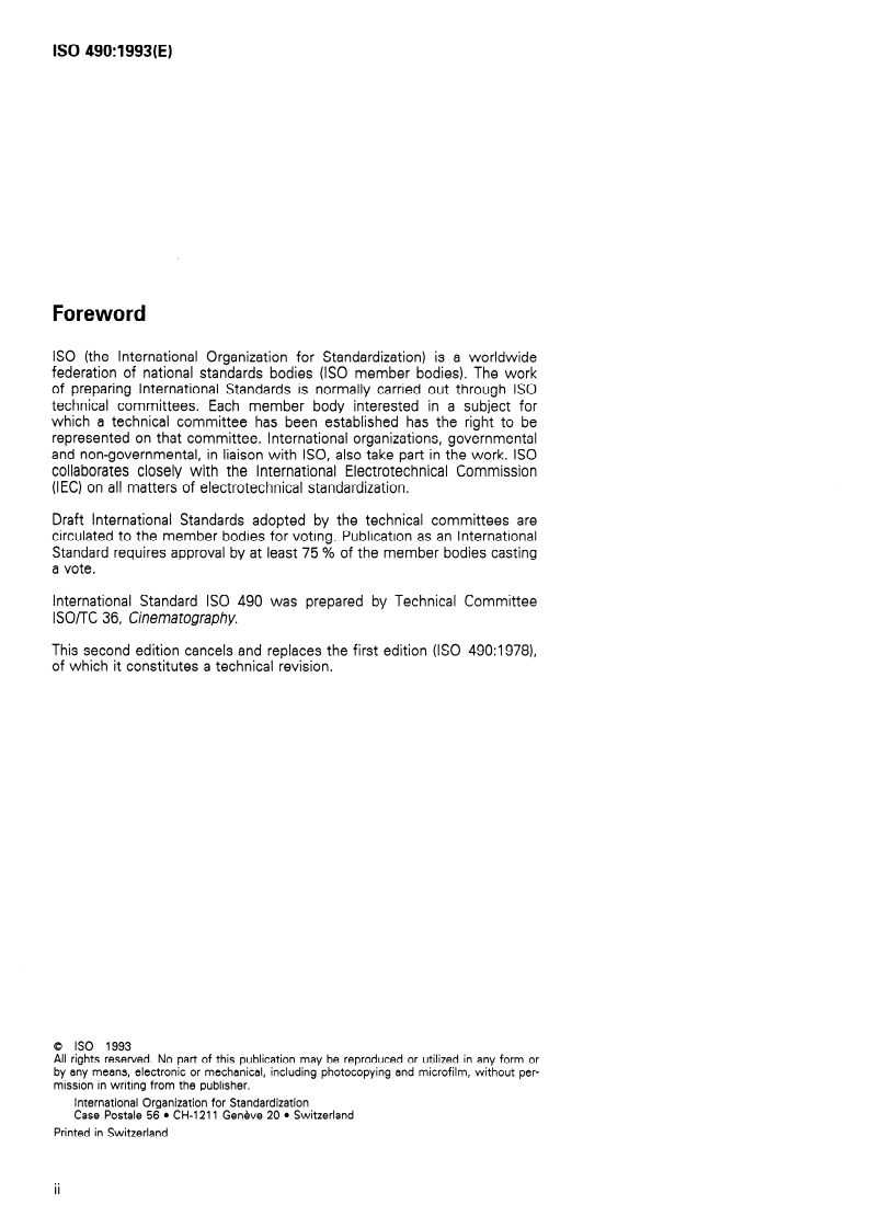 ISO 490:1993 ISO 490:1993 - Cinematography — Magnetic stripes and magnetic recording head gaps for sound record on 16 mm motion-picture film perforated along one edge (Type 1) — Positions and width dimensions
Released:6/3/1993 - Page 2 preview