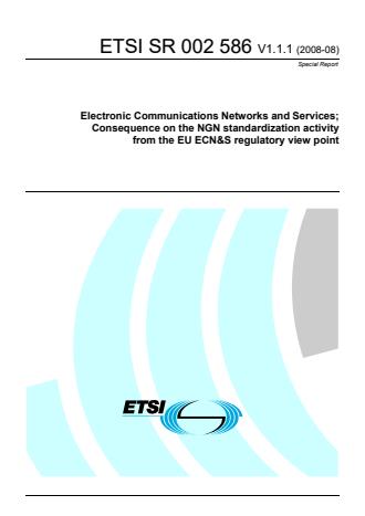 ETSI SR 002 586 V1.1.1 (2008-08) - Electronic Communications Networks and Services Consequence on the NGN standardization activity from the EU ECN&S regulatory view point