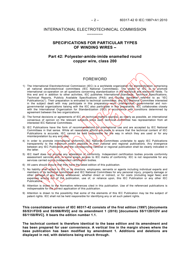 IEC 60317-42:1997 IEC 60317-42:1997+AMD1:2010 CSV - Specifications for particular types of winding wires - Part 42: Polyester-amide-imide enamelled round copper wire, class 200
Released:7/8/2010
Isbn:9782889109593 - Page 4 preview