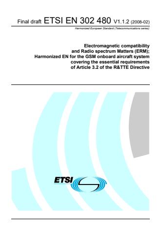 ETSI EN 302 480 V1.1.2 (2008-02) - Electromagnetic compatibility and Radio spectrum Matters (ERM); Harmonized EN for the GSM onboard aircraft system covering the essential requirements of Article 3.2 of the R&TTE Directive