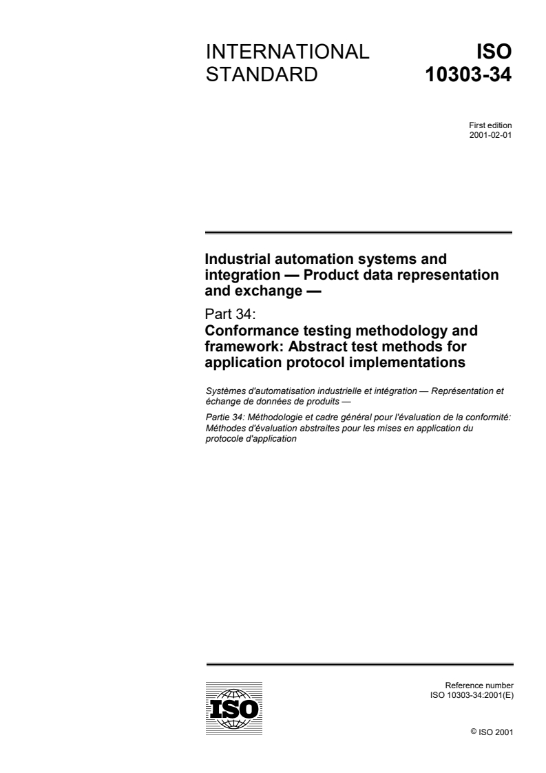 ISO 10303-34:2001 - Industrial automation systems and integration — Product data representation and exchange — Part 34: Conformance testing methodology and framework: Abstract test methods for application protocol implementations
Released:8. 02. 2001