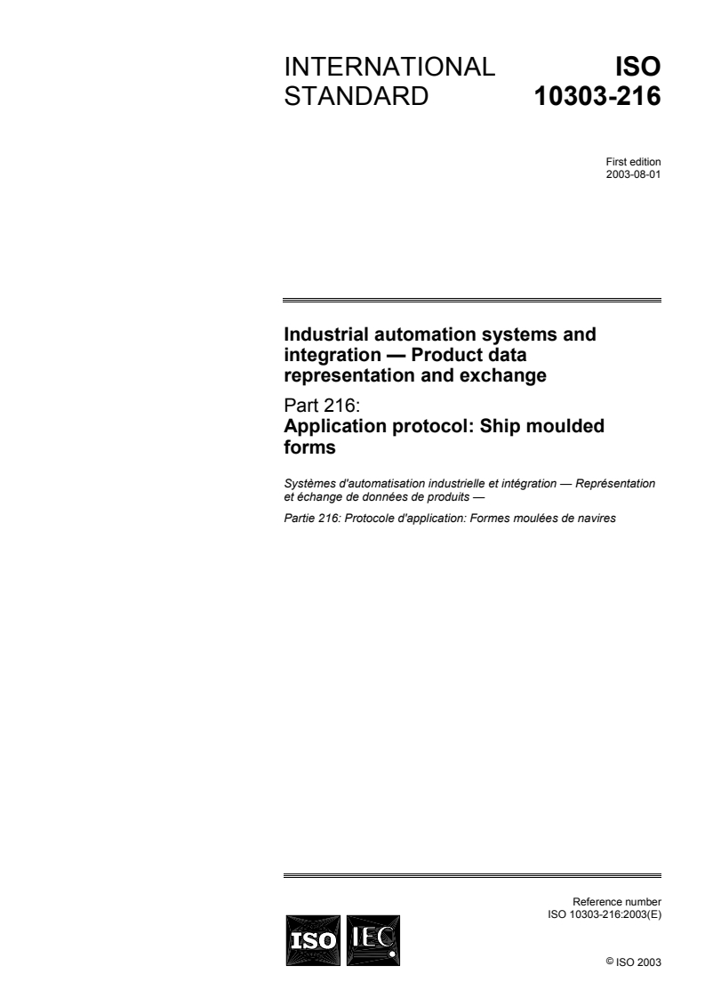 ISO 10303-216:2003 - Industrial automation systems and integration  — Product data representation and exchange — Part 216: Application protocol: Ship moulded forms
Released:7/17/2003