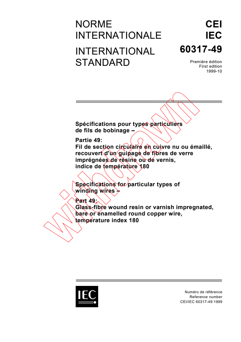 IEC 60317-49:1999 - Specifications for particular types of winding wires - Part 49: Glass-fibre wound resin or varnish impregnated, bare or enamelled round copper wire, temperature index 180
Released:10/20/1999
Isbn:2831849586