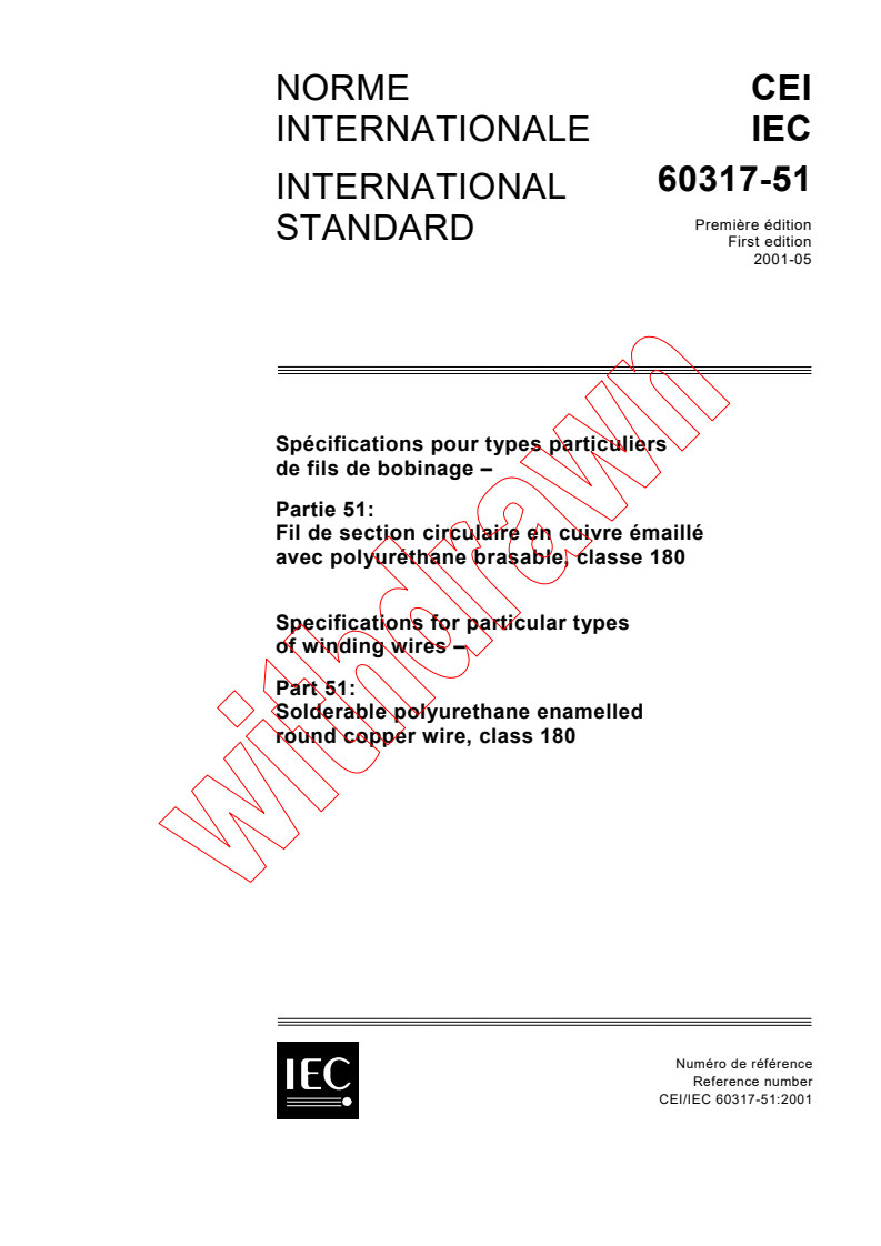 IEC 60317-51:2001 - Specifications for particular types of winding wires - Part 51: Solderable polyurethane enamelled round copper wire, class 180
Released:5/8/2001
Isbn:2831857597