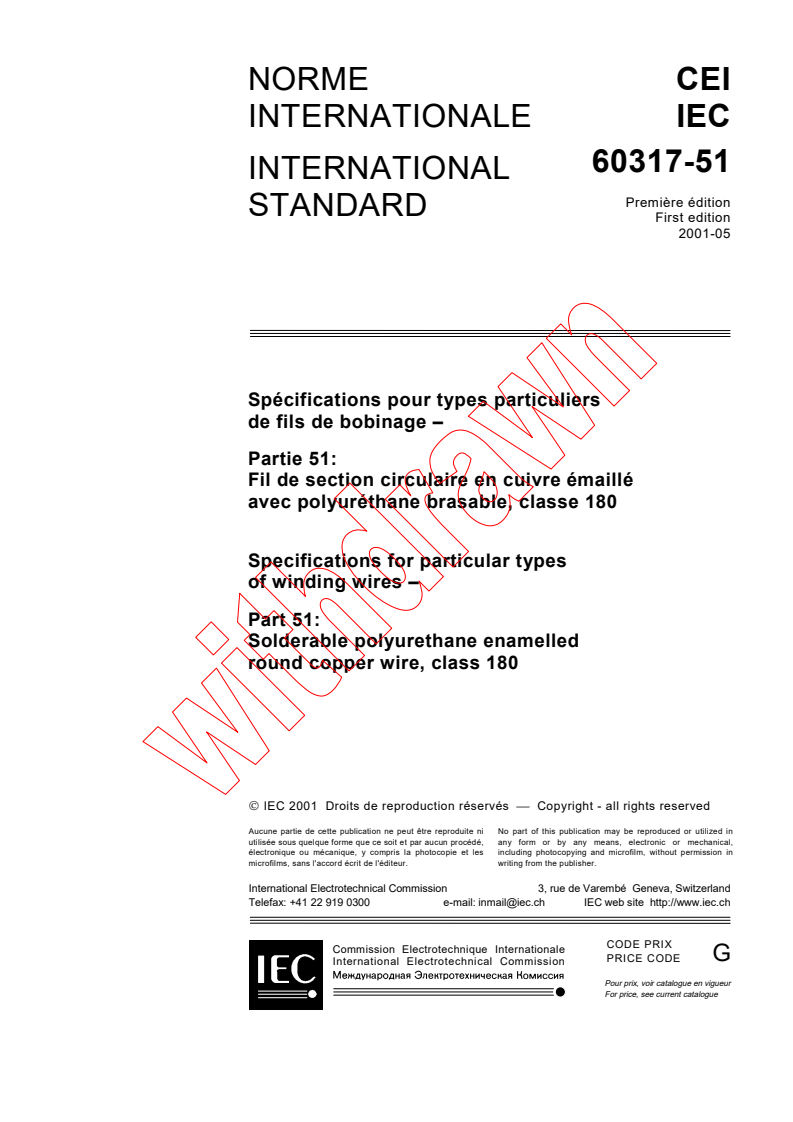 IEC 60317-51:2001 - Specifications for particular types of winding wires - Part 51: Solderable polyurethane enamelled round copper wire, class 180
Released:5/8/2001
Isbn:2831857597