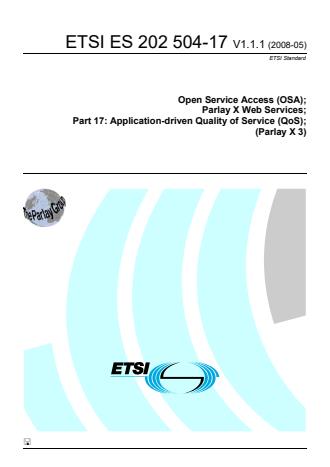 ETSI ES 202 504-17 V1.1.1 (2008-05) - Open Service Access (OSA); Parlay X Web Services; Part 17: Application-driven Quality of Service (QoS); (Parlay X 3)