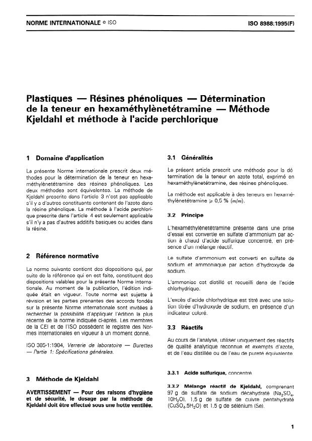 ISO 8988:1995 - Plastiques -- Résines phénoliques -- Détermination de la teneur en hexaméthylenetétramine -- Méthode Kjeldahl et méthode a l'acide perchlorique