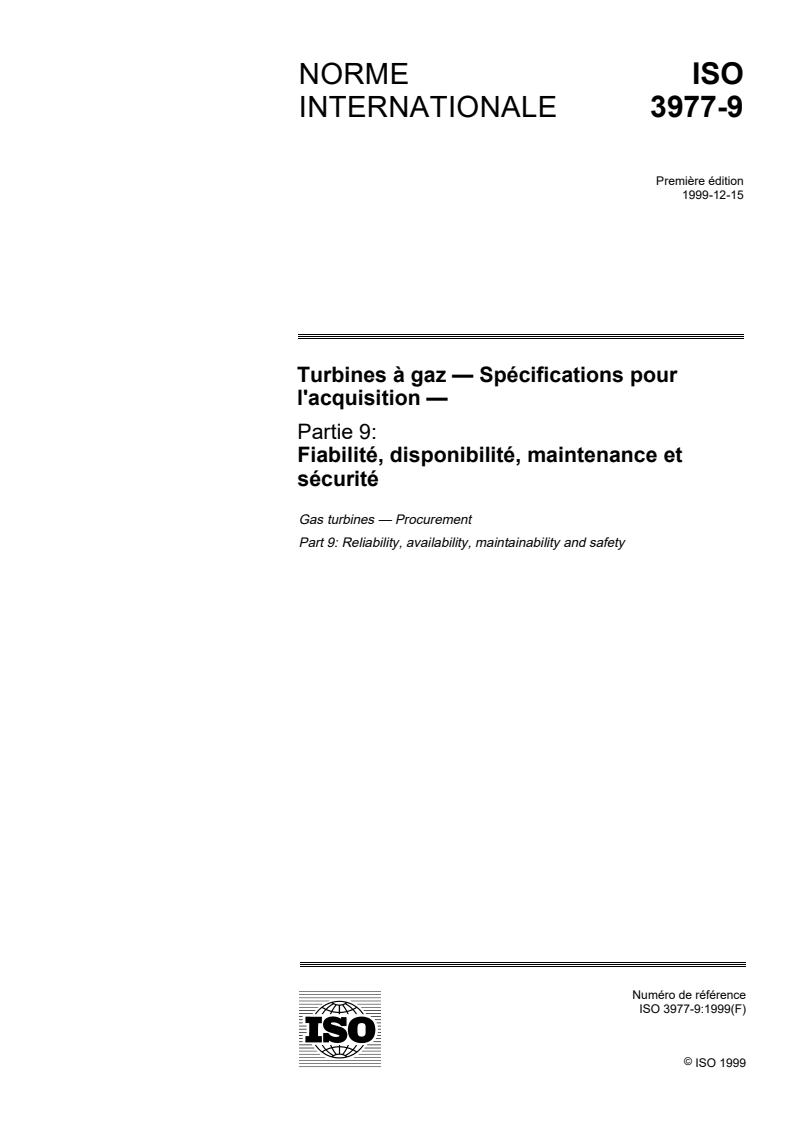ISO 3977-9:1999 - Turbines à gaz — Spécifications pour l'acquisition — Partie 9: Fiabilité, disponibilité, maintenance et sécurité
Released:5/11/2000