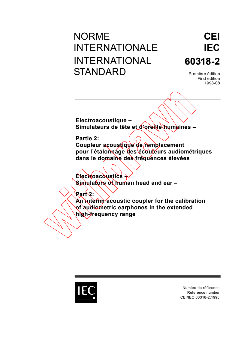 IEC 60318-2:1998 - Electroacoustics - Simulators of human head and ear - Part 2: An interim acoustic coupler for the calibration of audiometric earphones in the extended high-frequency range
Released:8/7/1998
Isbn:2831844673