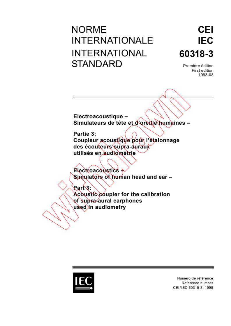 IEC 60318-3:1998 - Electroacoustics - Simulators of human head and ear - Part 3: Acoustic coupler for the calibration of supra-aural earphones used in audiometry
Released:8/7/1998
Isbn:2831844681