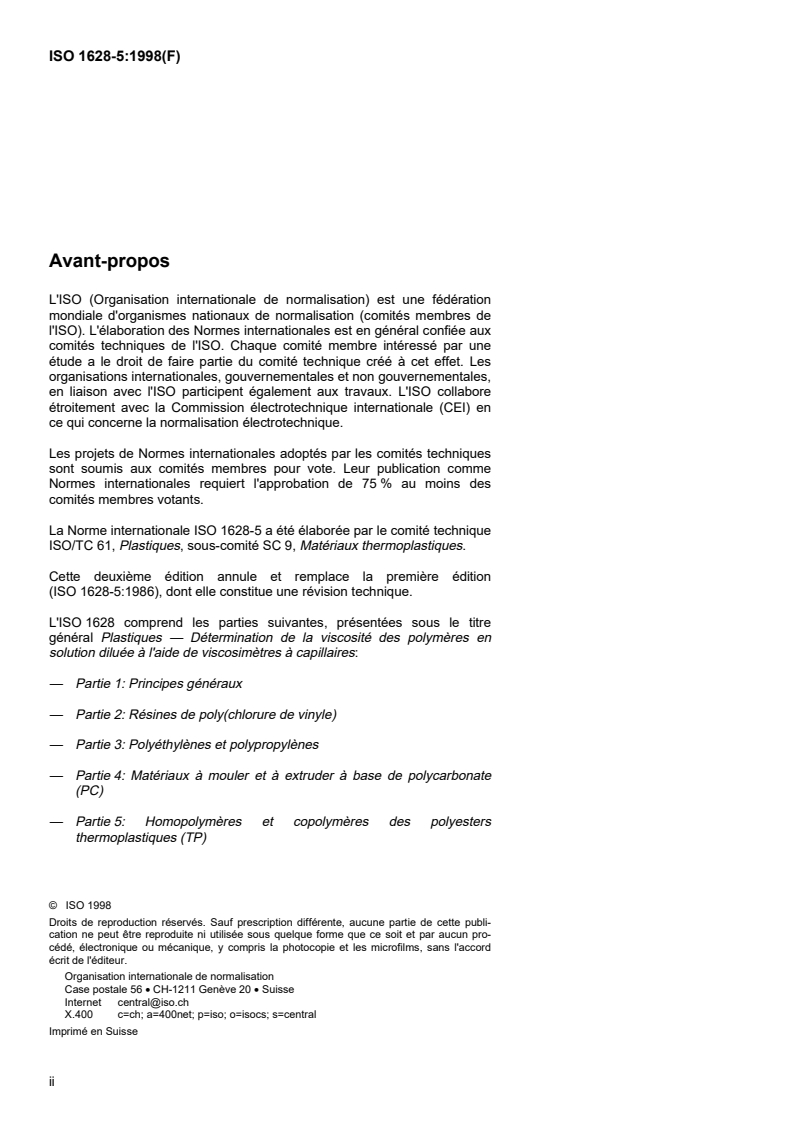 ISO 1628-5:1998 ISO 1628-5:1998 - Plastiques — Détermination de la viscosité des polymères en solution diluée à l'aide de viscosimètres à capillaires — Partie 5: Homopolymères et copolymères des polyesters thermoplastiques (TP)
Released:3/5/1998 - Page 2 preview