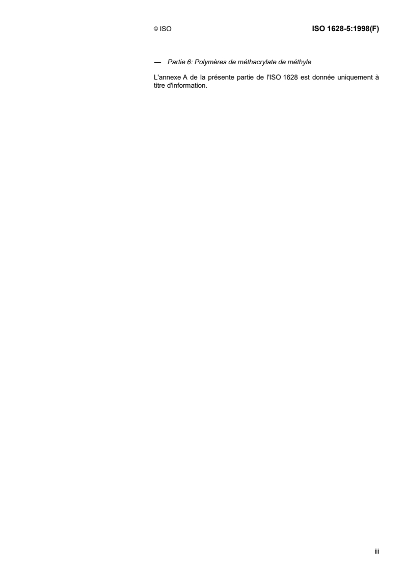 ISO 1628-5:1998 - Plastiques — Détermination de la viscosité des polymères en solution diluée à l'aide de viscosimètres à capillaires — Partie 5: Homopolymères et copolymères des polyesters thermoplastiques (TP)
Released:3/5/1998