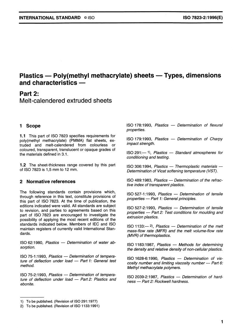 ISO 7823-2:1996 - Plastics — Poly(methyl methacrylate) sheets — Types, dimensions and characteristics — Part 2: Melt-calendered extruded sheets
Released:11/6/1996