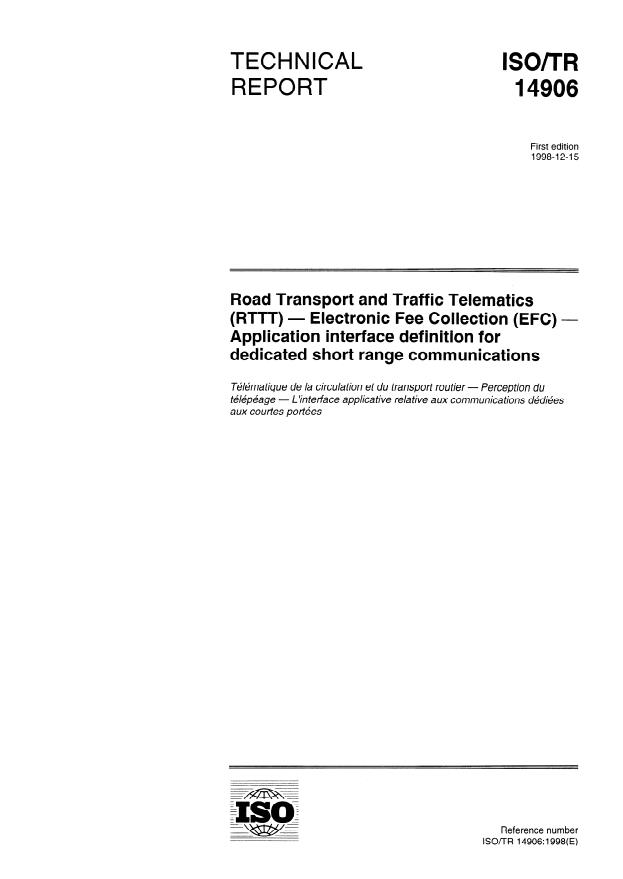 ISO/TR 14906:1998 - Road Transport and Traffic Telematics (RTTT) -- Electronic Fee Collection (EFC) -- Application interface definition for dedicated short range communications