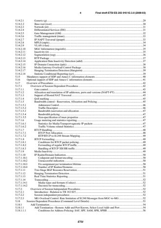 SIST ES 283 018 V2.3.0:2008 ETSI ES 283 018 V2.3.0 (2008-03) - Telecommunications and Internet converged Services and Protocols for Advanced Networking (TISPAN); Resource and Admission Control: H.248 Profile for controlling Border Gateway Functions (BGF) in the Resource and Admission Control Subsystem (RACS); Protocol specification - Page 4 preview