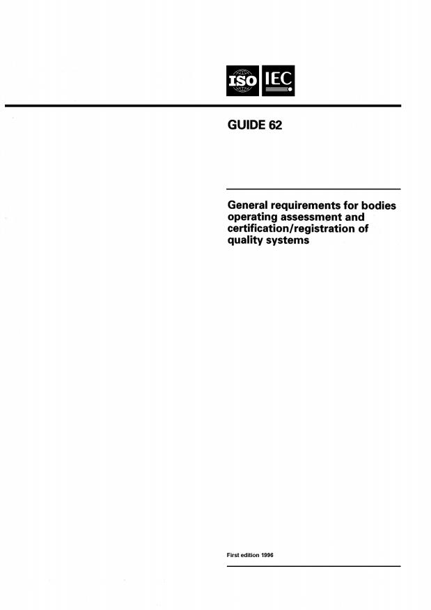 ISO/IEC Guide 62:1996 - General requirements for bodies operating assessment and certification/registration of quality systems