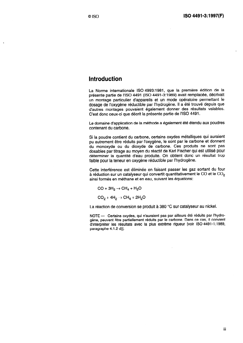 ISO 4491-3:1997 - Poudres métalliques — Dosage de l'oxygène par les méthodes de réduction — Partie 3: Oxygène réductible par l'hydrogène
Released:3/27/1997