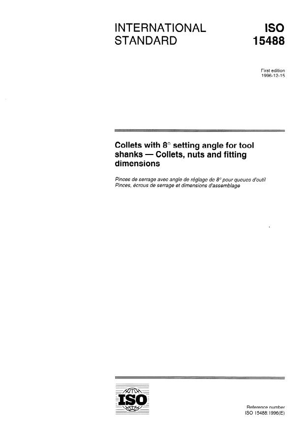 ISO 15488:1996 - Collets with 8 degree setting angle for tool shanks -- Collets, nuts and fitting dimensions