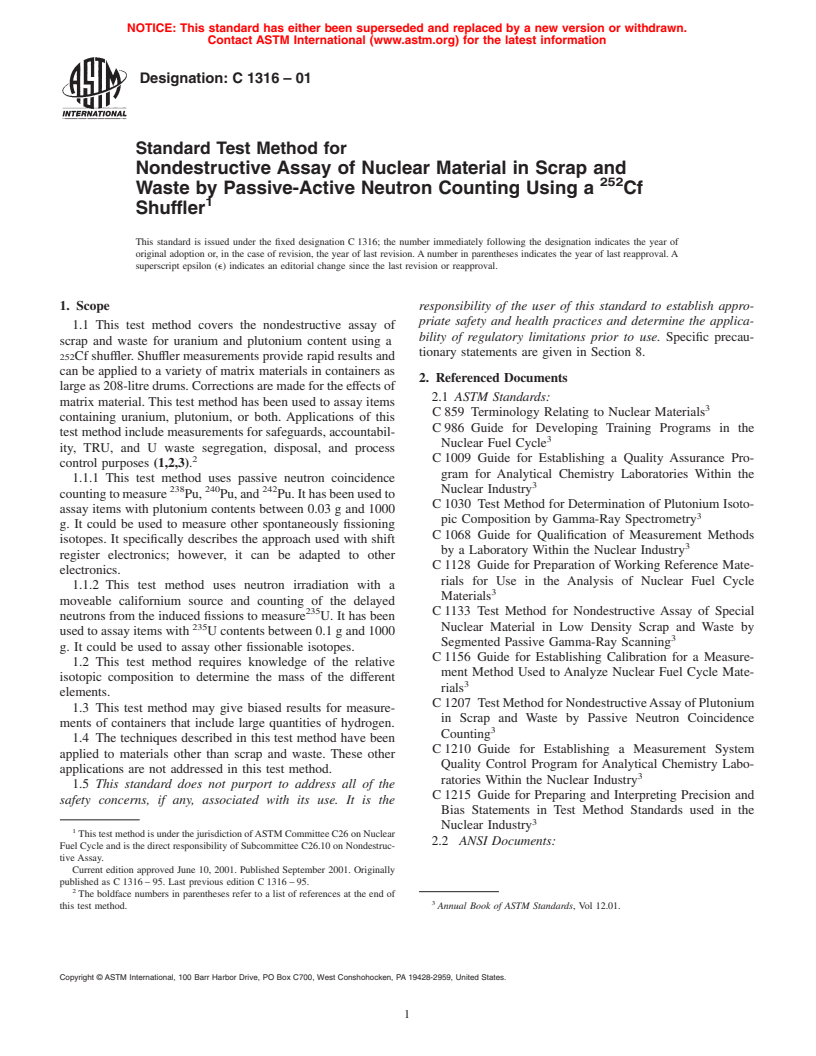 ASTM C1316-01 - Standard Test Method for Nondestructive Assay of Nuclear Material in Scrap and Waste by Passive-Active Neutron Counting Using a  252 Cf Shuffler