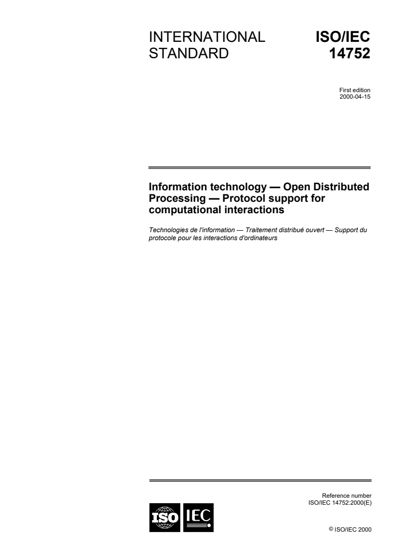 ISO/IEC 14752:2000 - Information technology — Open Distributed Processing — Protocol support for computational interactions
Released:4/13/2000