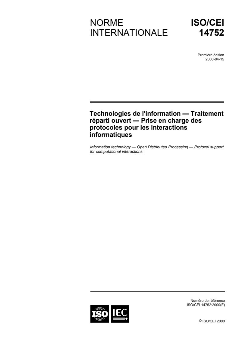 ISO/IEC 14752:2000 - Technologies de l'information — Traitement réparti ouvert — Prise en charge des protocoles pour les interactions informatiques
Released:10/26/2000